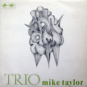 The Mike Taylor Trio - Trio