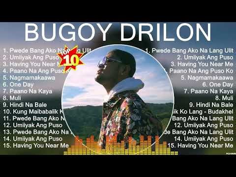 Bugoy Drilon Best Hits Bugoy Drilon 2023 MIX Top 10 Best Songs