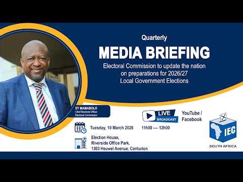 🔴 LIVE | Electoral Commission Media Briefing – Local Government Elections 2026/27