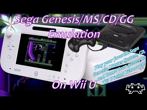 [Wii U] Retroarch Sega Master System/Genesis/CD/Game Gear Emulation Setup Guide