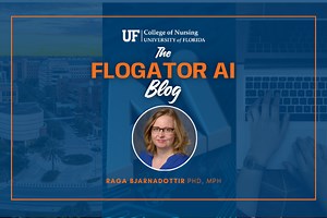 Beyond AI Everywhere: Why Nursing Leadership Must Drive Thoughtful, Outcome-Focused Innovation »  College of Nursing » University of Florida