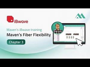 Maven's iBwave Training: Chapter 3 - Maven’s Fiber Flexibility