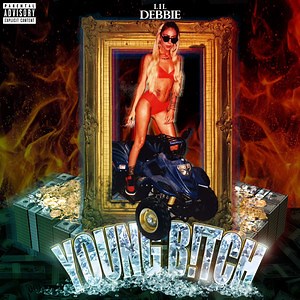 Young B!tch,  album by Lil Debbie - Songs and Information - Mozaart