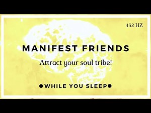 Attract Friends Subliminal - Reprogram Your Mind (While You Sleep)