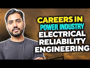 Careers in Electrical Reliability Engineering: Opportunities in Power Systems