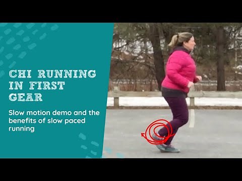 ChiRunning in First Gear: Slow motion demo & the benefits of slow paced running.