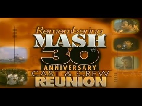 Remembering M*A*S*H : 30 Year Anniversary Cast & Crew Reunion (w/edits)