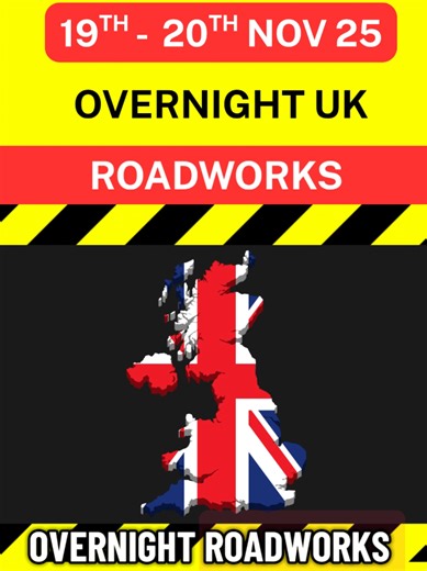 🚧 Overnight UK Roadworks Report Here are the planned overnight roadworks happening across the UK tonight. Full list shown in the slides to come. Plan ahead, avoid delays & stay safe on the roads. 📍 Spotted one in your area? Submit via a comment below 👇 DISCLAIMER: This roadworks list is based on publicly available info from National Highways. Last updated: 15:30 | 19-11-25 Timings and closures are subject to change without notice. We are not responsible for any schedule changes or missing upd