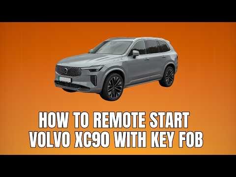 How to remote start Volvo XC90 with key fob | Volvo XC90 remote start setup guide