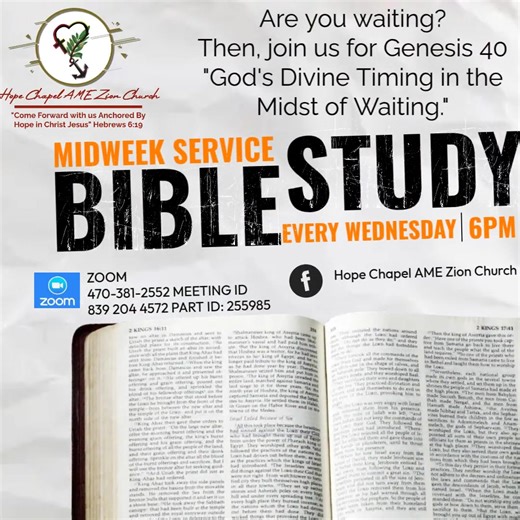 Discover God's Divine Timing in the Midst of Waiting at our Midweek Bible Study every Wednesday at 6PM. Join Hope Chapel AME Zion Church on Zoom with Meeting ID 839 204 4572 and Part ID 255985. Embrace faith and community as we explore together. #BibleStudy #DivineTiming #MidweekService | Hope Chapel AME Zion Church