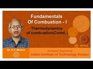 Lecture 07 Thermodynamics of combustion(Contd..)