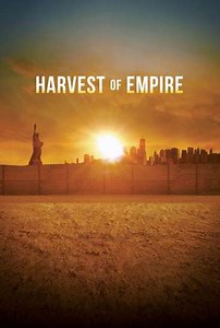 Harvest of Empire (2012) - Movie