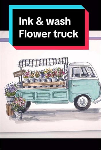 Ink & Wash Flower Truck: Step-by-Step Tutorial