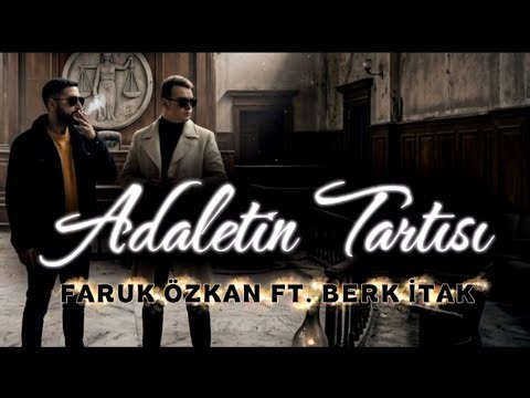 Adaletin Tartısı - Faruk ÖZKAN ft. Berk İTAK