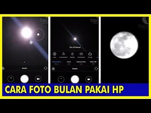 TUTORIAL FOTO BULAN DI SMARTPHONE TANPA APLIKASI - how to photo full moon on smartphone NO APPS