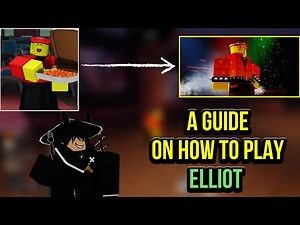 A Guide on How to use Elliot Efficiently in Forsaken