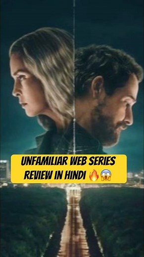 Unfamiliar Web Series Review || Netflix Series || Mr Filmzada