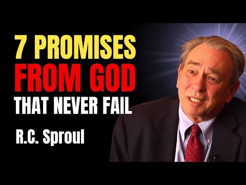 7 Promises From God That Never Fail — R.c. Sproul Reformed Theology