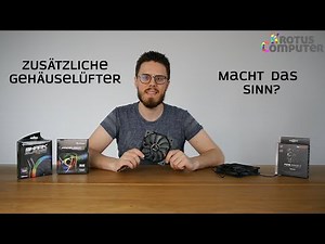 Zusätzliche Gehäuselüfter - Brauche ich das überhaupt ?