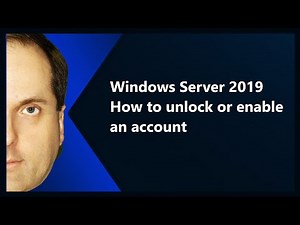 Windows Server 2019 How to unlock or enable an account