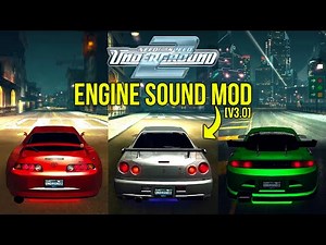 Need For Speed Underground 2 | Real Life Engine Sound Mod NEW UPDATE (v3.0) - Skyline, Supra, Etc