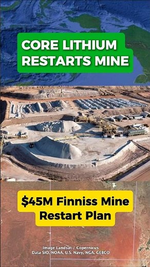 Why is this lithium mine restarting? This is Core Lithium’s Finniss Project