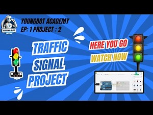Traffic Signal Project using Arduino | TinkerCAD Tutorial | Youngbot Academy