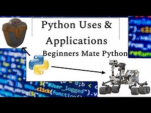Python Uses and Applications | Beginners Mate Python | #2