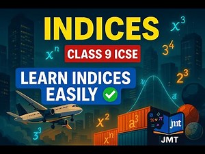Master Indices (Exponents) – ICSE Class 9 Maths | Complete Chapter
