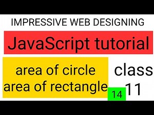 Area of circle, rectangle : JavaScript tutorial | impressive web designing | class 11