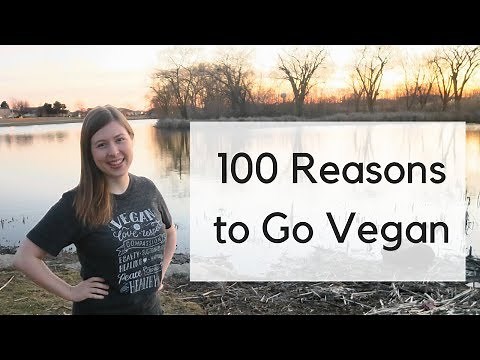 100 Reasons to Go Vegan in 11 Minutes | Benefits of Going Vegan