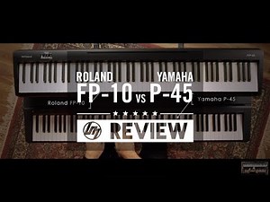 Roland FP-10 vs Yamaha P-45 | Better Music