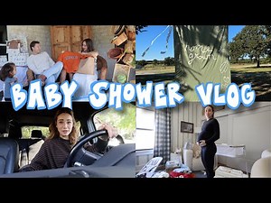 BABY SHOWER VLOG | the most special day celebrating our BABY!!!!!