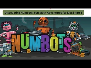 Discovering Numbots Fun Math Adventures for Kids Part 1