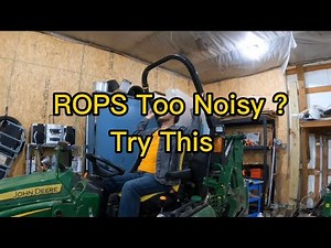 1025R Silencing The ROPS Rattle 🤫