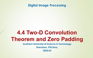 4.4. Two Dimension Convolution Theorem and Zero Padding 南方科技大学（中英文无字幕）