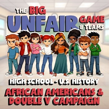 African Americans & Double V Campaign BIG UNFAIR GAME - U.S. History Review