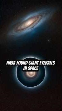 NASA Found Giant Eyeballs in Space #SpaceMysteries #NASA #AlienLife #Astrophysics #SpaceFacts