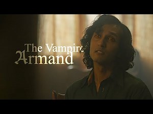 The Vampire Armand | Interview with the Vampire