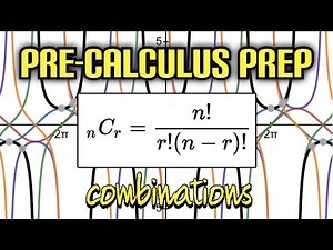 Pre-Calculus Prep: n Combinations, r at a Time (nCr)