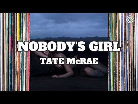 Tate McRae - NOBODY'S GIRL (Lyrics)