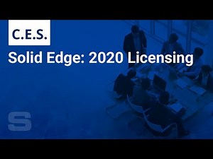 CES: Solid Edge 2020 Licensing