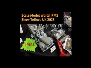 IPMS Scale Model World Telford UK 2025