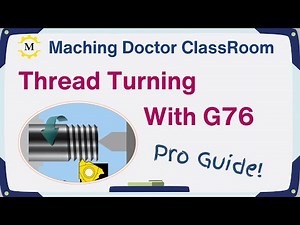 CNC Thread Turning with G76: Professional Guide to Parameters and Techniques
