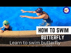 How to Swim Butterfly - Butterfly Swimming Lesson - Swimmers 6-7-8-9-10 year old and by myself