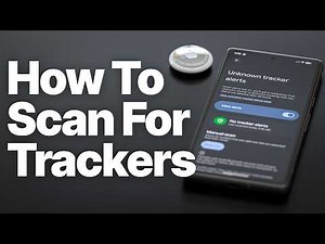How to Scan for Unknown Trackers Near You on Android (AirTags & More)