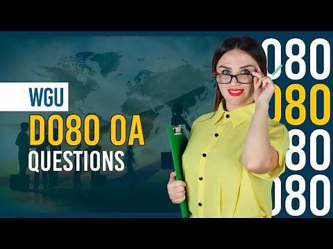 WGU D080 OA Real-Style Exam Questions & Answers – Managing in a Global Business Environment