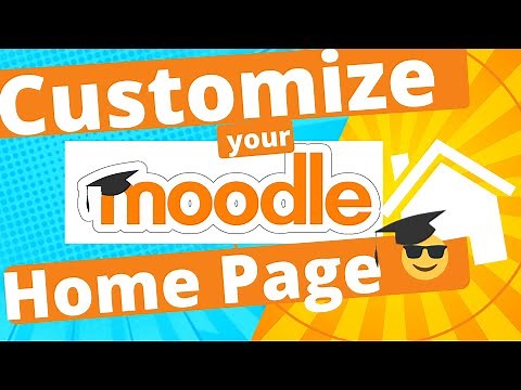 Moodle Tutorial | Customize your Moodle Homepage