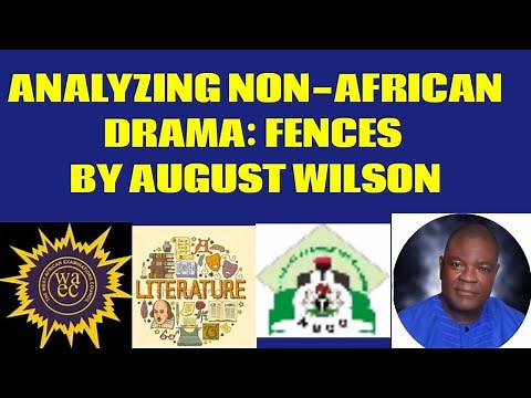 ANALYZING NON-AFRICAN DRAMA: FENCES BY AUGUST WILSON