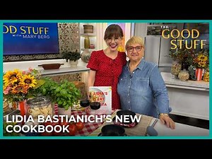 @LidiaBastianich Makes Simple Pasta Recipes | The Good Stuff with Mary Berg